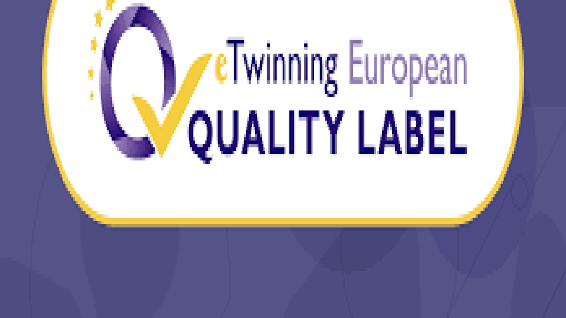 eTwinning Projemizde Avrupa Kalite Etiketi Aldık
